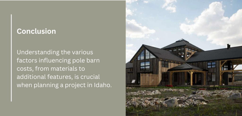 Overview of pole barn cost factors in Idaho, emphasizing budgeting for materials and additional features for effective planning.