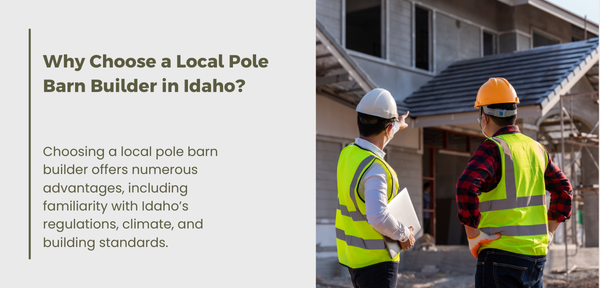 Local pole barn builder in Idaho ensures compliance with regulations and designs suited to the state's climate and standards.