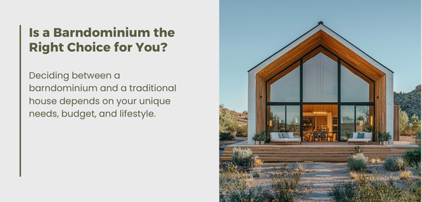 Image of a barndominium with text overlay asking if it is the right choice for potential homeowners considering their options.