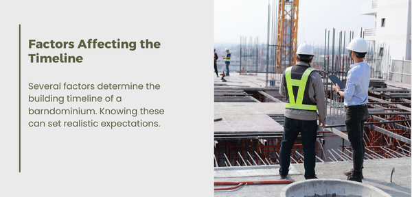 Factors influencing barndominium construction timelines include weather, material availability, and contractor schedules.