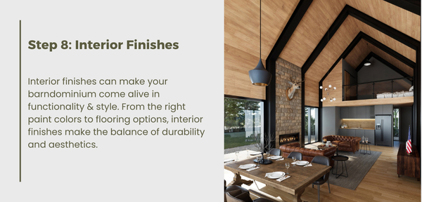 Interior finishes enhance barndominium style and functionality, focusing on quality paint and durable flooring options.